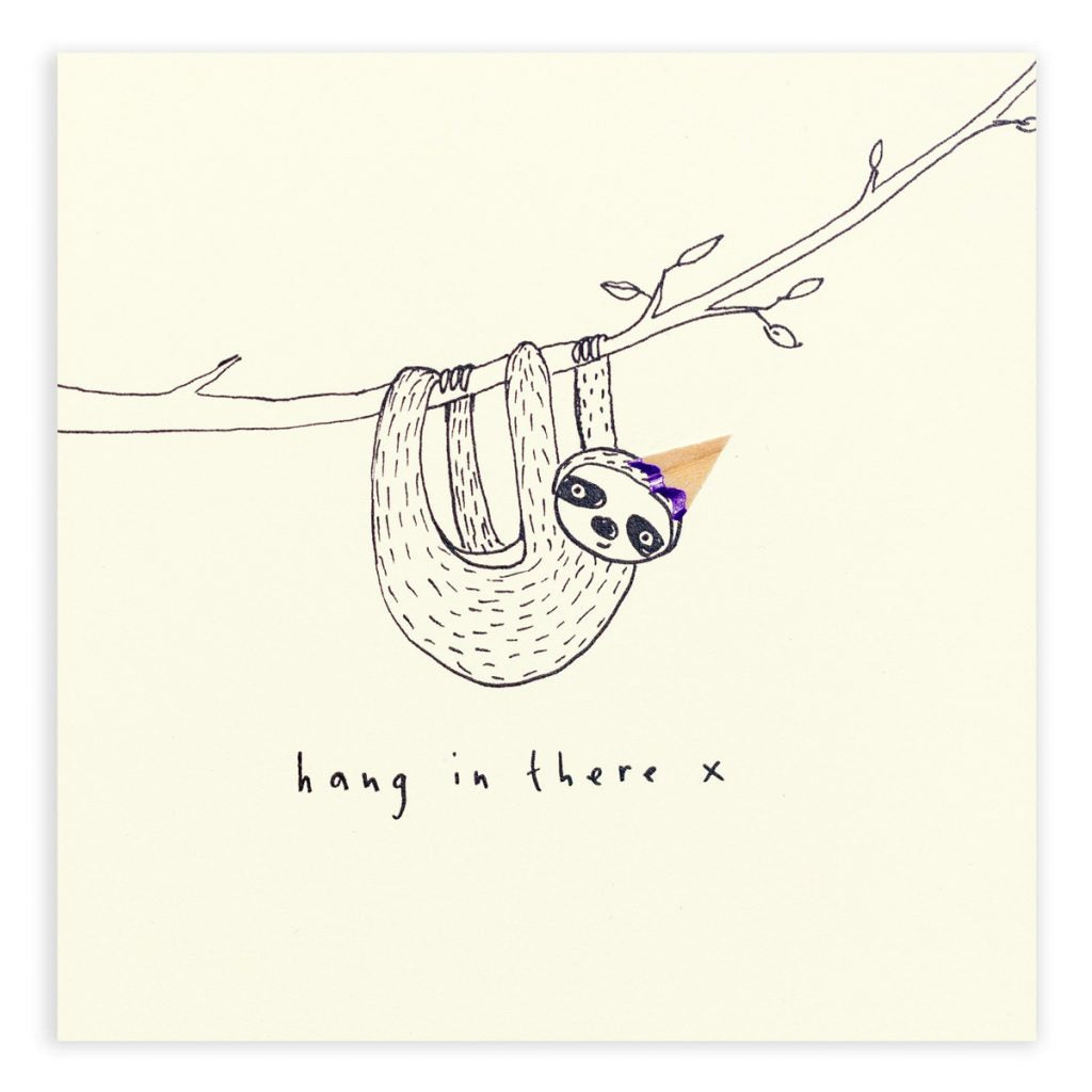 Hang in There