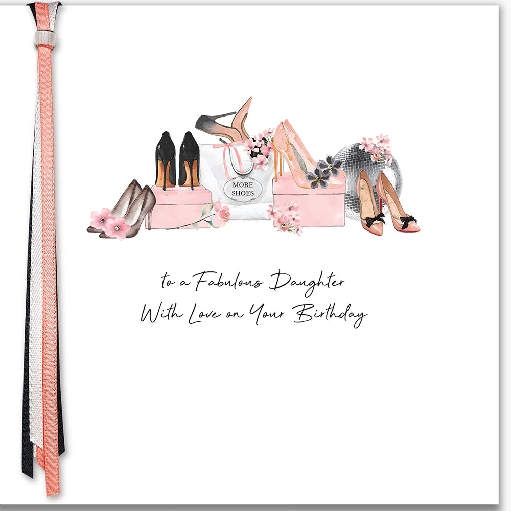 RIBBONS AND ROSES - To A Fabulous Daughter With Love On Your Birthday