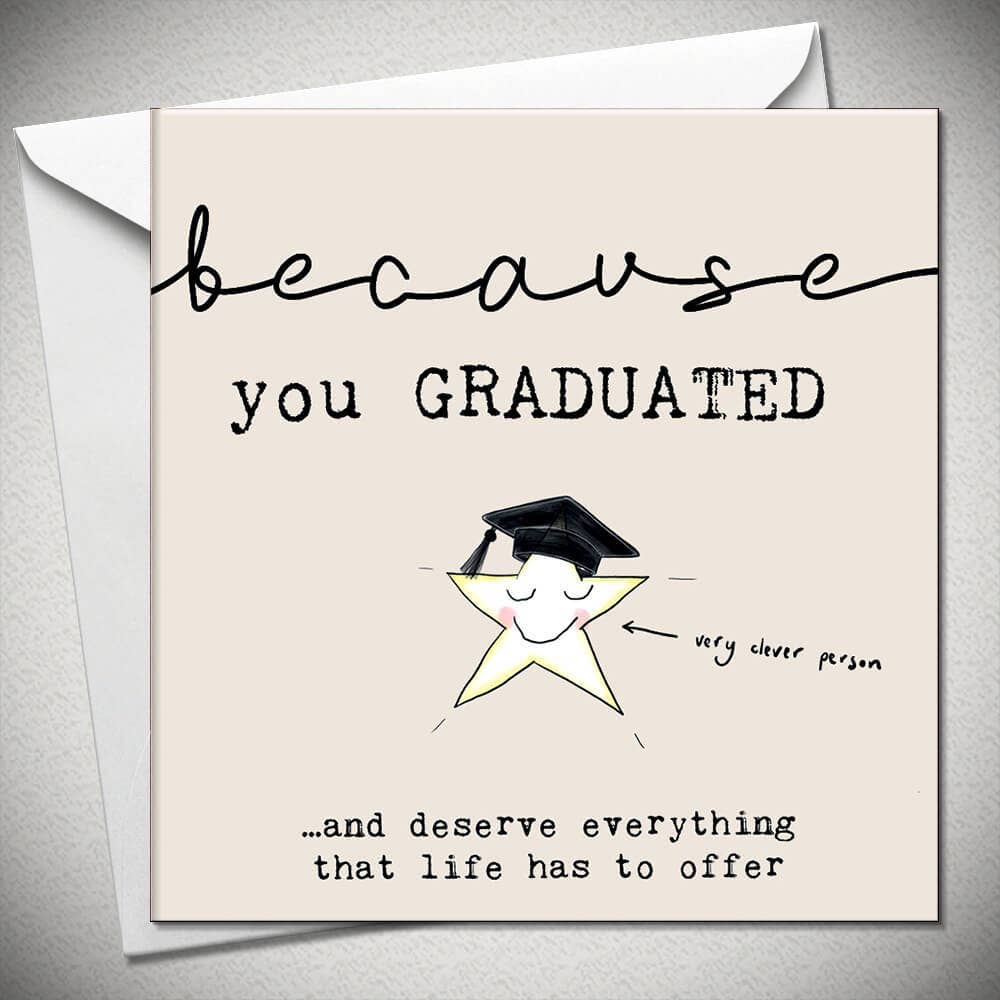Because You Graduated...and Deserve Everything Life Offers