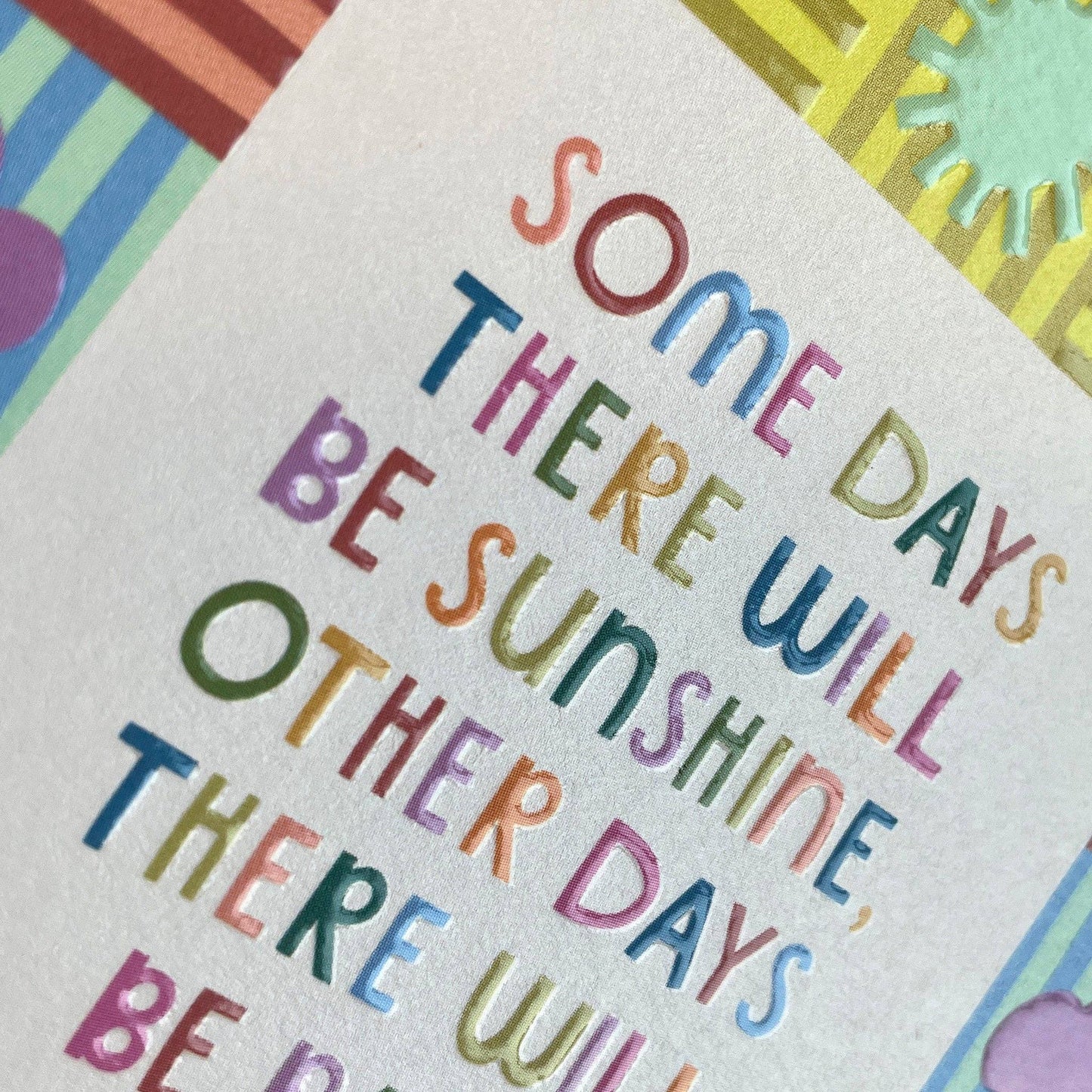 Some days there will be sunshine