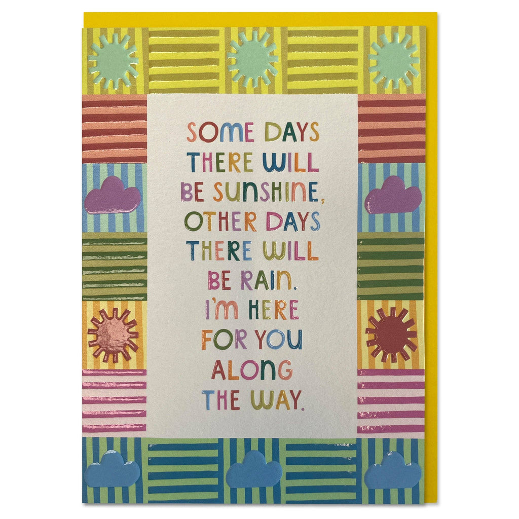 Some days there will be sunshine