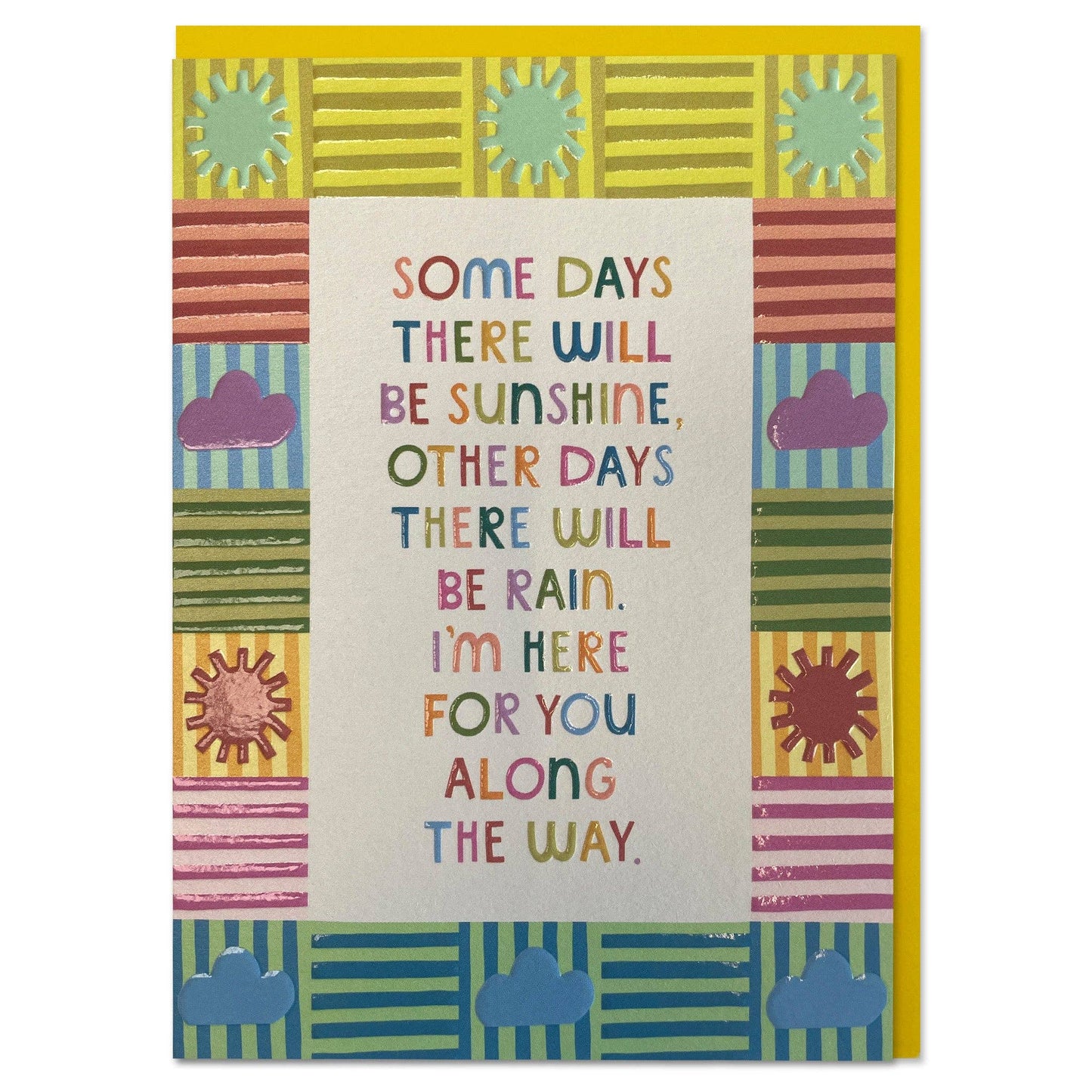 Some days there will be sunshine