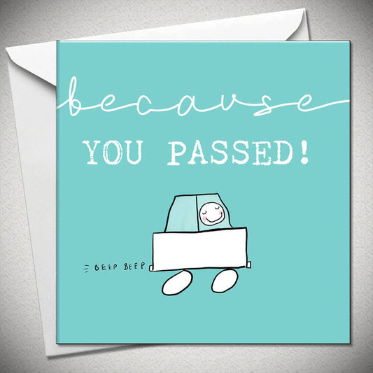 Because You Passed! 'Beep Beep'