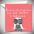 Because You Are Thirty & Fabulous