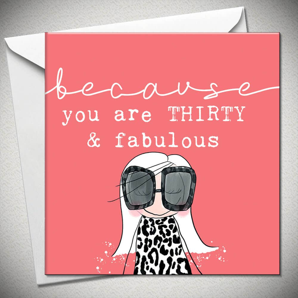 Because You Are Thirty & Fabulous
