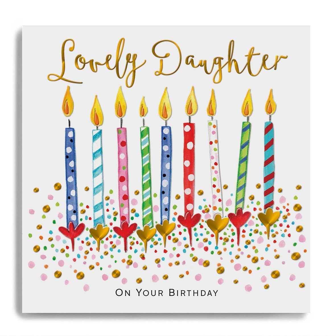 On Your Birthday Lovely Daughter - Candles