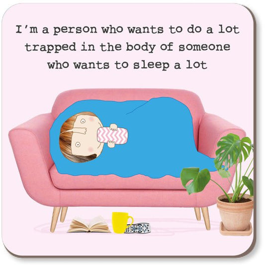 SLEEP A LOT