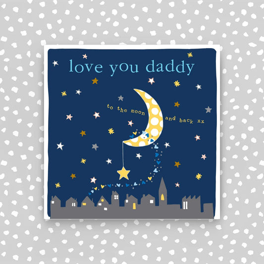 Love you Daddy to the moon and back card