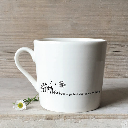 Porcelain Wobbly mug - Perfect Day To do Nothing