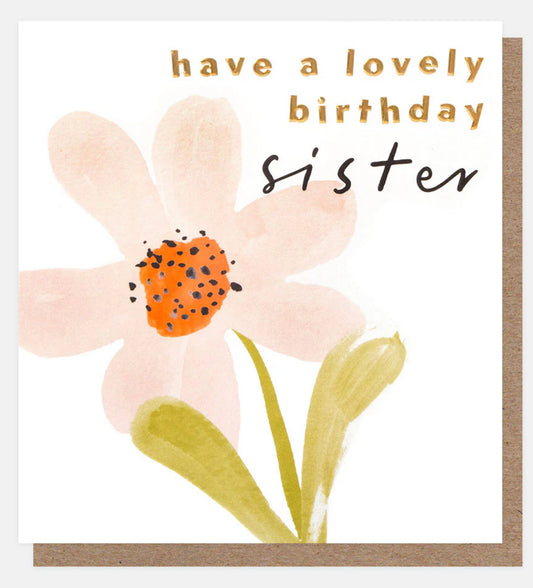 Have a Lovely Birthday Sister