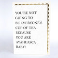 MUSINGS & MAYHEM NOT EVERYONES CUP OF TEA