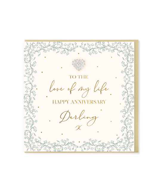 Love of my life- Happy Anniversary Darling