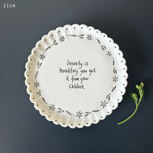 Scallop coaster-Insanitity is hereditary