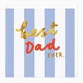 Best Dad Ever Stripe