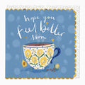 Cup Of Tea Feel Better Card