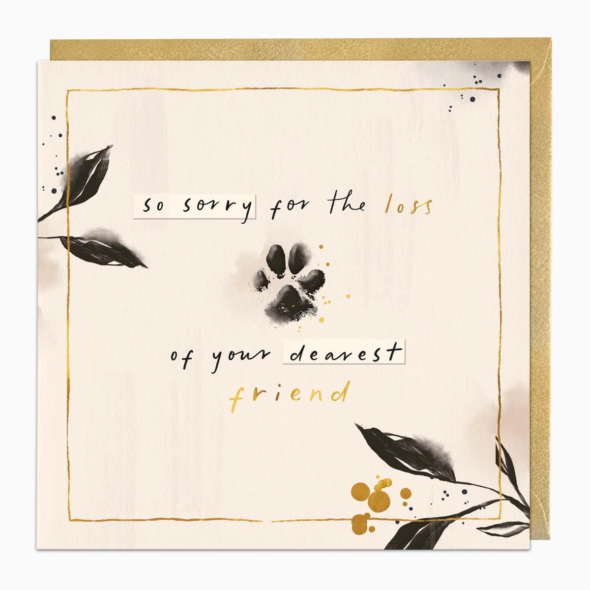 Sorry for the loss of your dearest friend