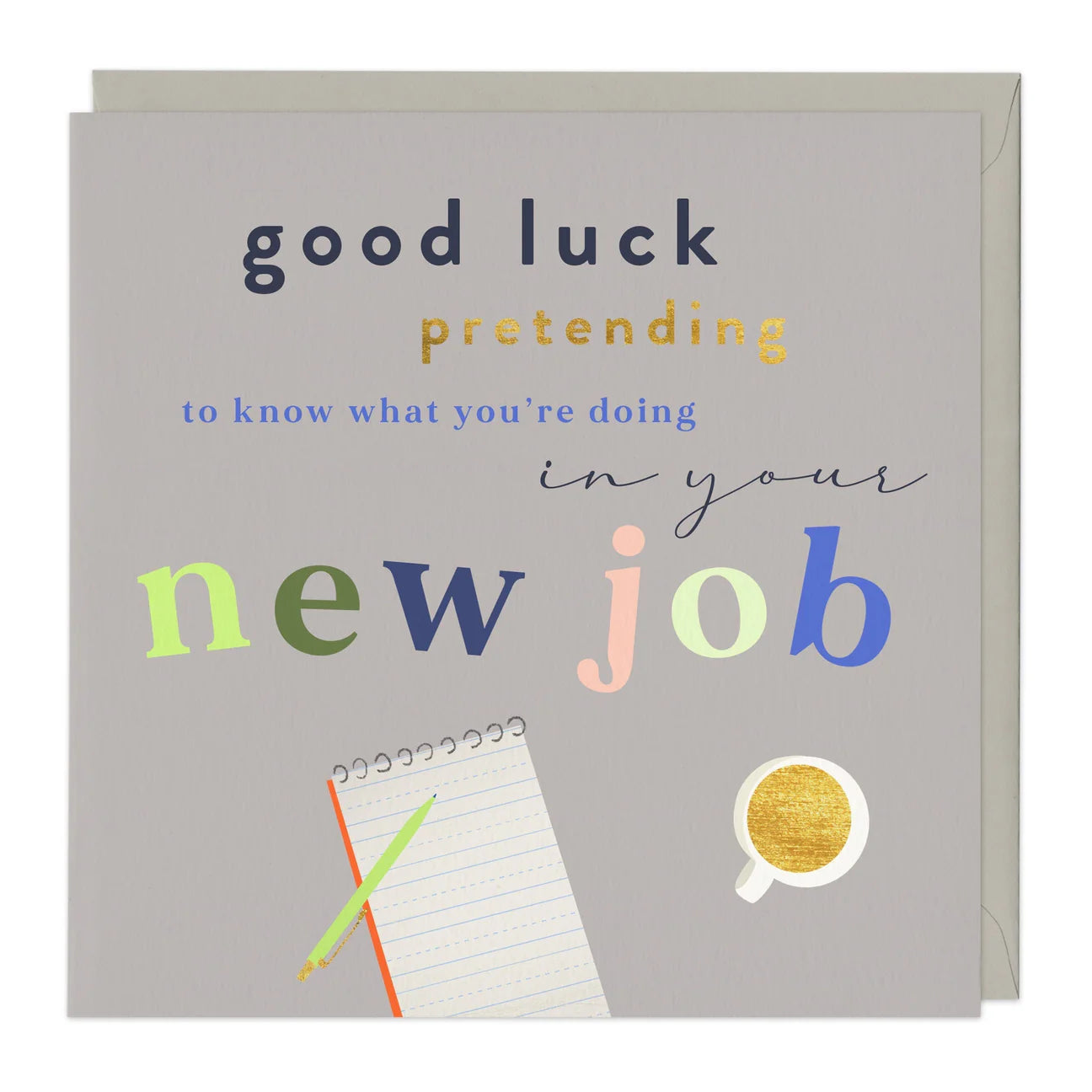 Good Luck Pretending New Job