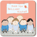 BRILLIANT TEACHER COASTER