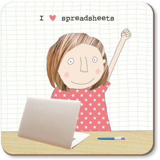 I LOVE SPREADSHEETS COASTER