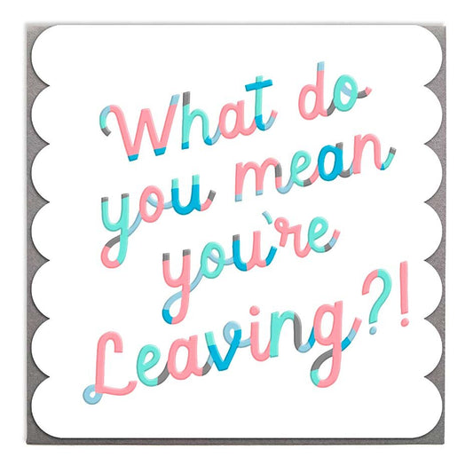 Just Sayin Sorry You’re Leaving