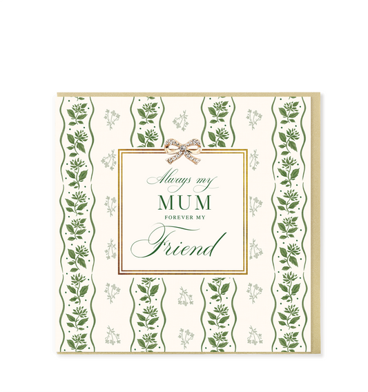 Always My Mum Forever My Friend