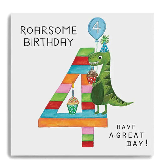 ROARSOME BIRTHDAY - AGE 4 - HAVE A GREAT DAY! -DINOSAUR