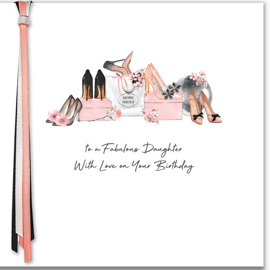 RIBBONS AND ROSES - To A Fabulous Daughter With Love On Your Birthday