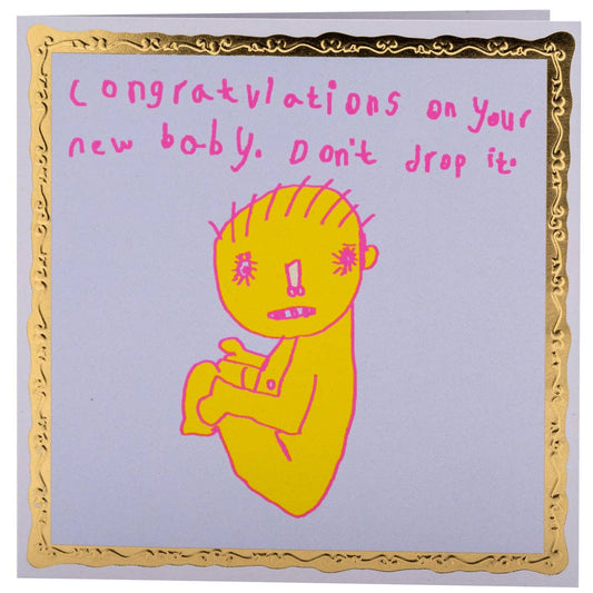 Congratulations On Your New Baby Don't Drop it, New Baby Card