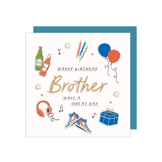 Happy Birthday Brother - Have a great day
