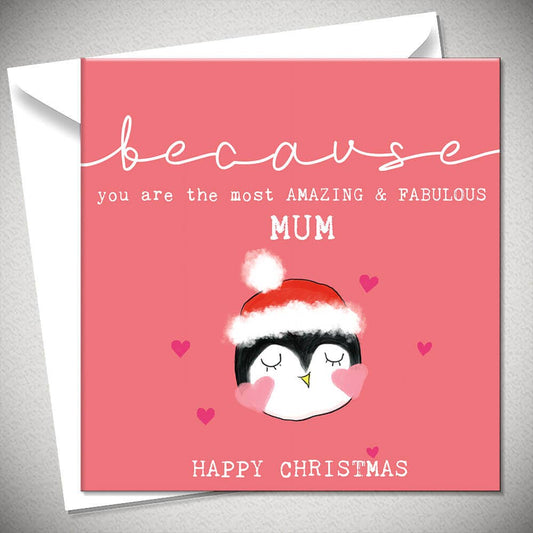 Because you are the most Amazing & Fabulous MUM