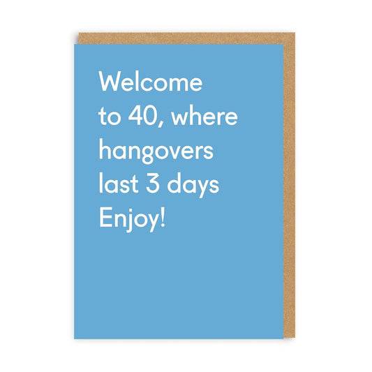 Age 40 - Welcome To 40 Greeting Card