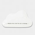 Wobbly cloud dish-Behind every cloud
