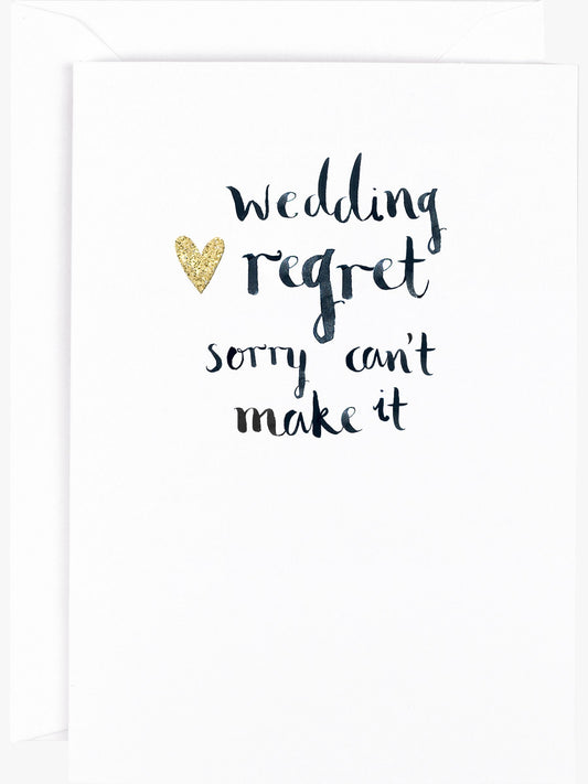 Wedding Regret Sorry Can't Make It