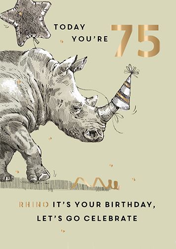 75TH / RHINO IT'S YOUR BIRTHDAY