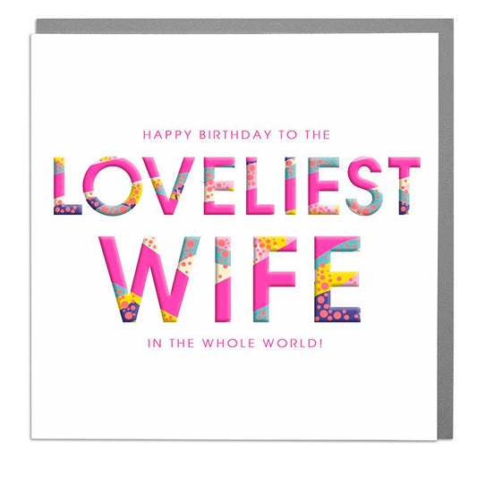 Happy Birthday - loveliest wife in the whole world