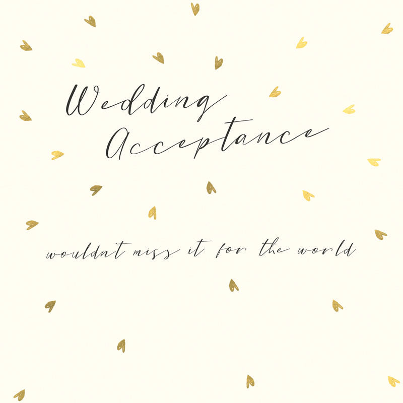 Wedding Acceptance Wouldn't Miss It